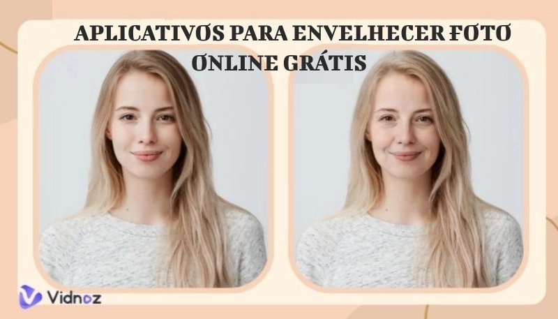 9 Melhores Simuladores de Envelhecimento Online Grátis & Aplicativos para Envelhecer Foto em Segundos
