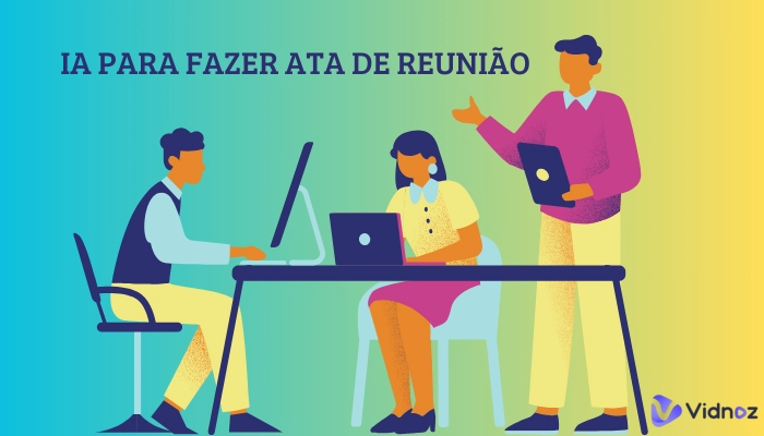 7 Geradores de IA para Fazer Atas de Reunião Gratuitas - Automatizar a Criação de Atas de Reunião