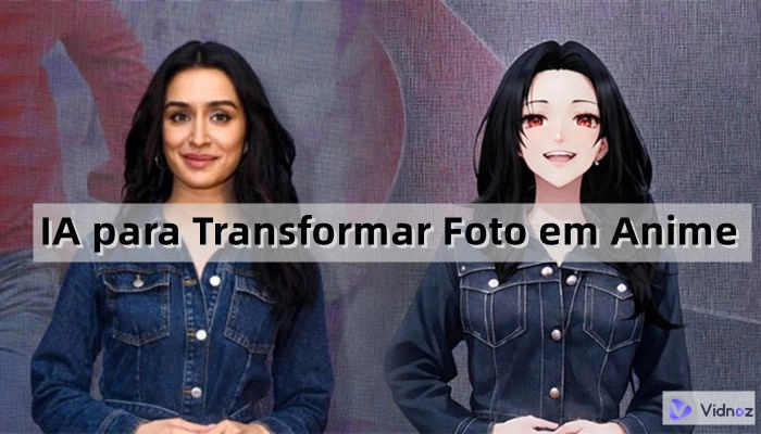 Top 9 Apps que Transforma Foto em Anime Grátis: Crie Fotos em Estilo de Anime