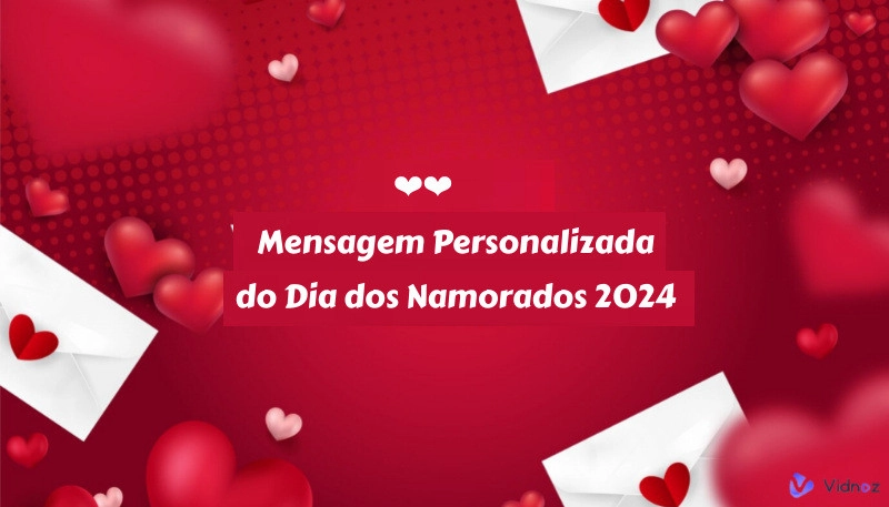 Mensagem Personalizada do Dia dos Namorados 2025: Envie os Desejos Mais Especiais para os Seu Namorados